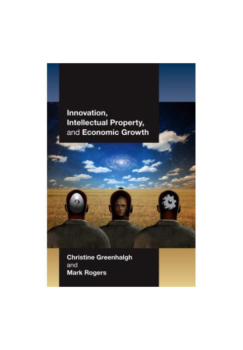 Innovation, Intellectual Property, and Economic Growth