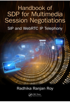 Handbook on SDP for Multimedia Session Negotiations: SIP and WebRTC IP Telephony