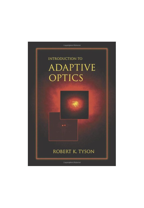 Introduction to Adaptive Optics (SPIE Tutorial Texts in Optical Engineering Vol. TT41)