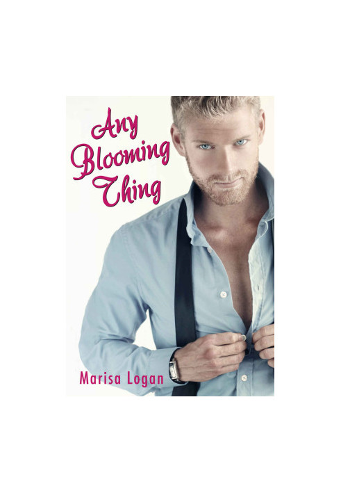 [Flower Shop Romance 01] • Any Blooming Thing