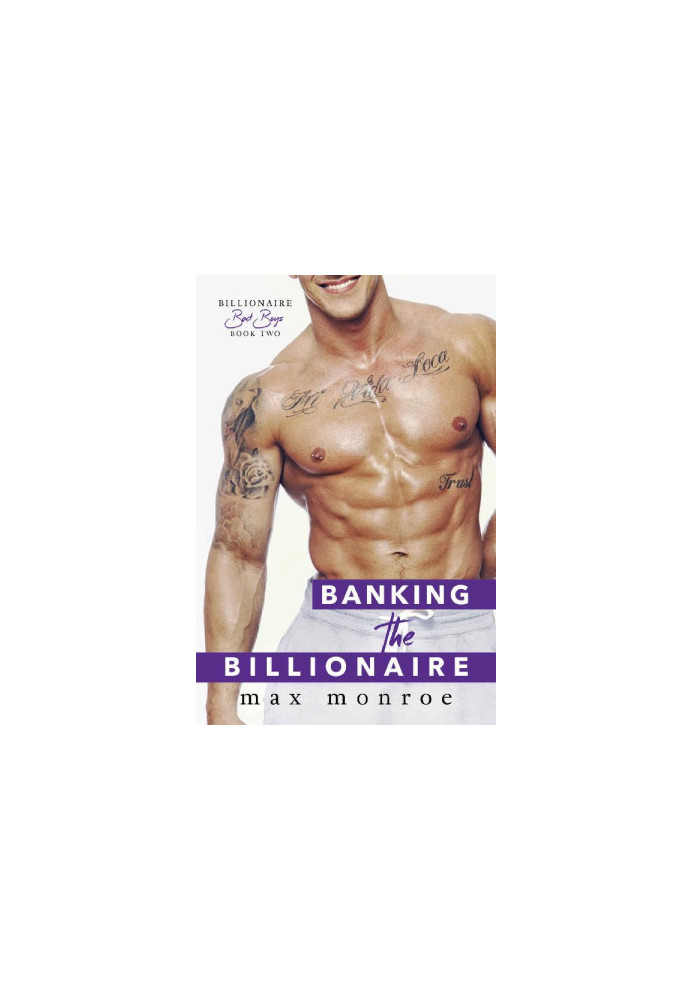 [Billionaire Bad Boys 02] • Banking the Billionaire