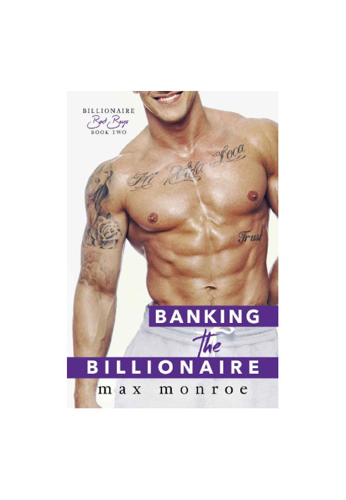 [Billionaire Bad Boys 02] • Banking the Billionaire