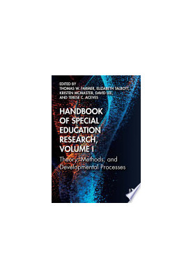 Handbook of Special Education Research, Volume I: Theory, Methods, and Developmental Processes