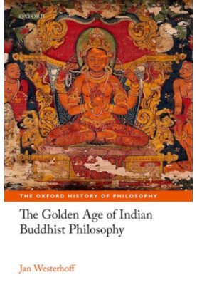The Golden Age of Indian Buddhist Philosophy