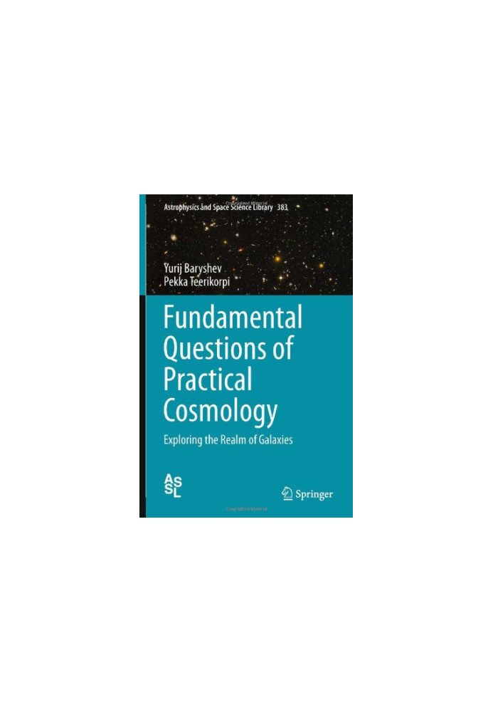 Fundamental Questions of Practical Cosmology: Exploring the Realm of Galaxies
