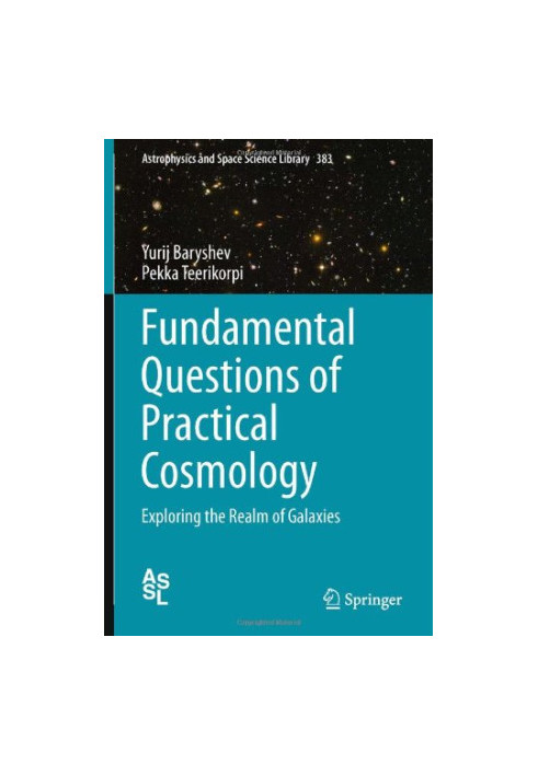 Fundamental Questions of Practical Cosmology: Exploring the Realm of Galaxies