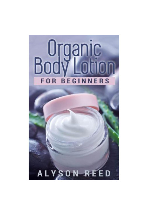 Organic Body Lotion For Beginners