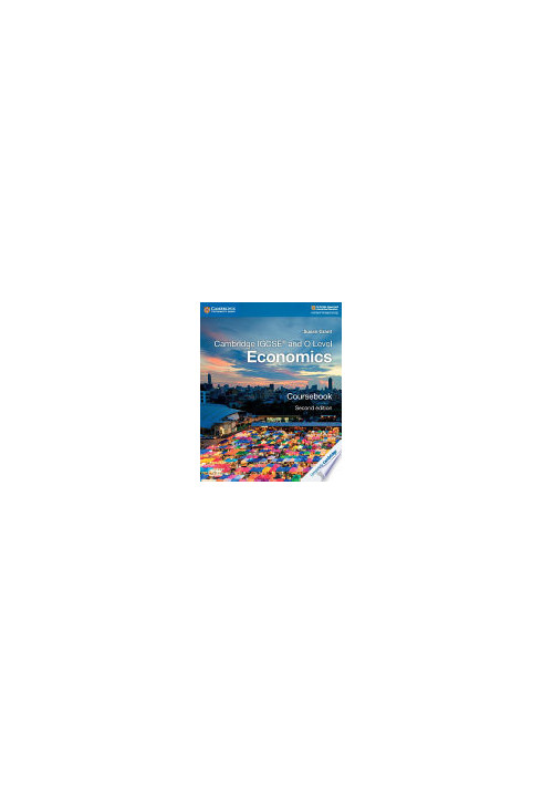 Cambridge IGCSE® and O Level Economics Coursebook (Cambridge International IGCSE) - Second Edition