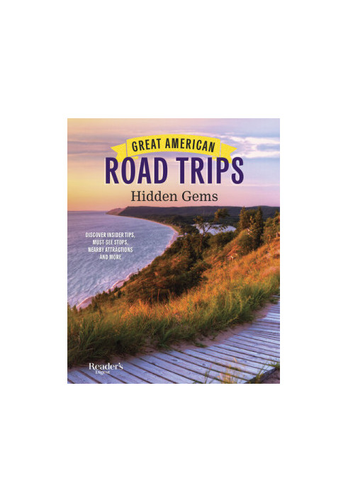 Reader's Digest Great American Road Trips Hidden Gems