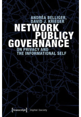 Network Publicy Governance: On Privacy And The Informational Self