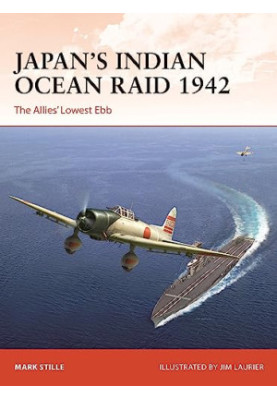 Japan’s Indian Ocean Raid 1942: The Allies' Lowest Ebb