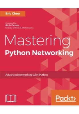 Mastering Python networking - advanced networking with Python