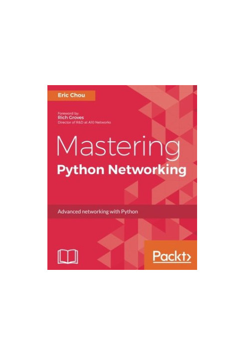 Mastering Python networking - advanced networking with Python