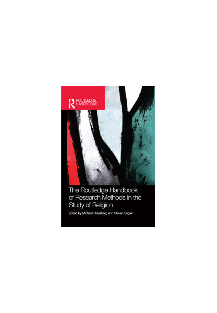 The Routledge Handbook of Research Methods in the Study of Religion