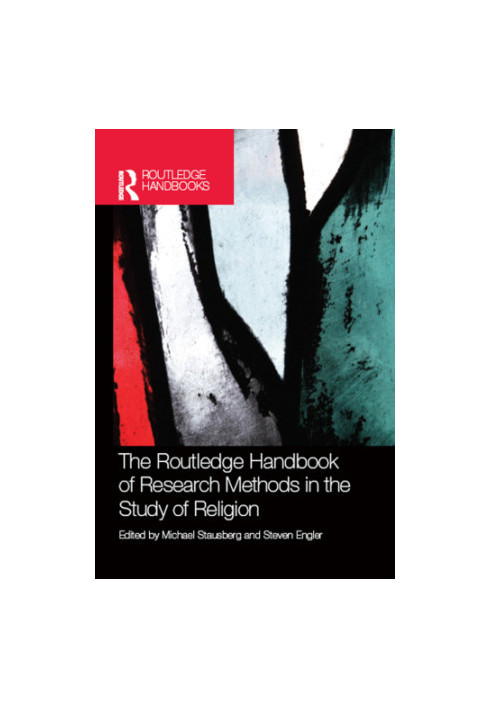 The Routledge Handbook of Research Methods in the Study of Religion
