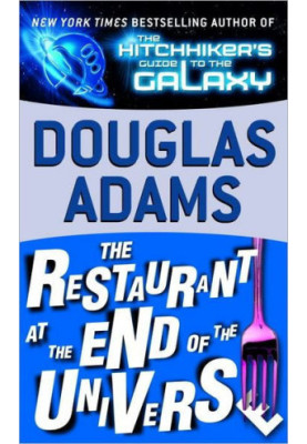 [Hitchhiker's Guide to the Galaxy 02] • Restaurant at the End of the Universe