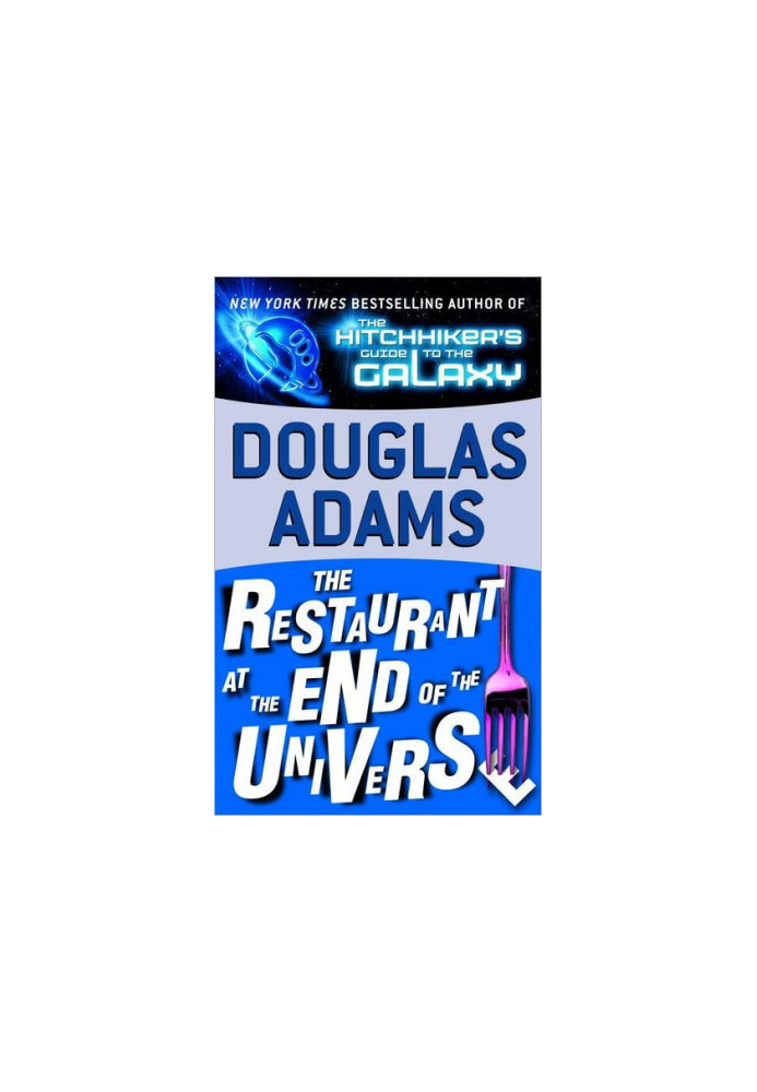 [Hitchhiker's Guide to the Galaxy 02] • Restaurant at the End of the Universe