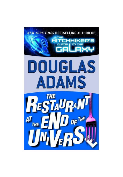 [Hitchhiker's Guide to the Galaxy 02] • Restaurant at the End of the Universe