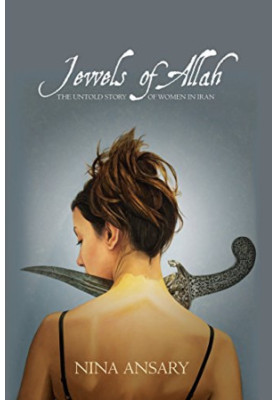 Jewels of Allah : the untold story of women in Iran