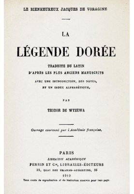 The golden legend translated from Latin according to the oldest manuscripts, with an introduction, notes, and an alphabetical in