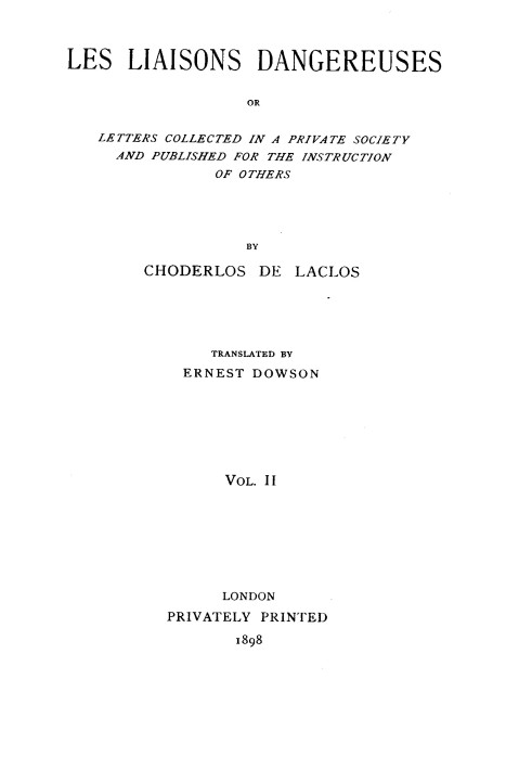 Les liaisons dangereuses, volume 2 (of 2) or, Letters collected in a private society and published for the instruction of others