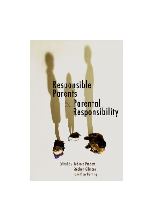 Responsible Parents and Parental Responsibility