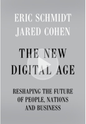 The New Digital Age: Reshaping the Future of People, Nations and Business
