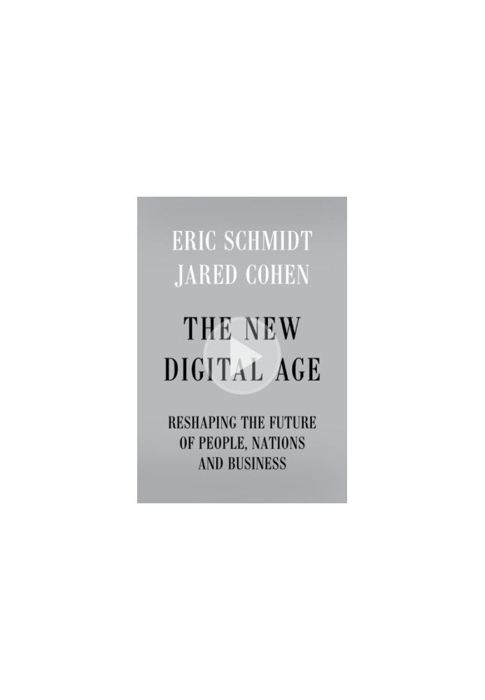 The New Digital Age: Reshaping the Future of People, Nations and Business