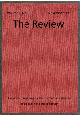 The Review, Vol. 1, No. 11, November 1911