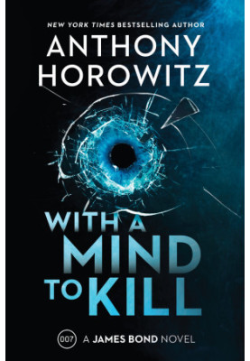 With a Mind to Kill [007 James Bond series]