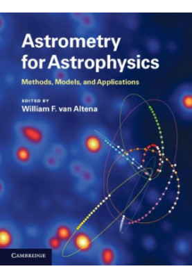 Astrometry for Astrophysics: Methods, Models, and Applications