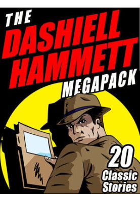 The Dashiell Hammett Megapack: 20 Classic Stories
