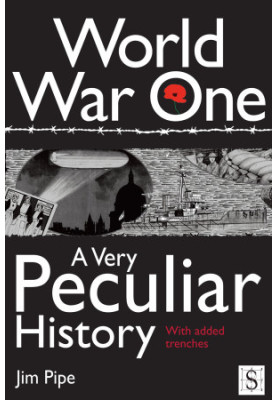 World War One, A Very Peculiar History