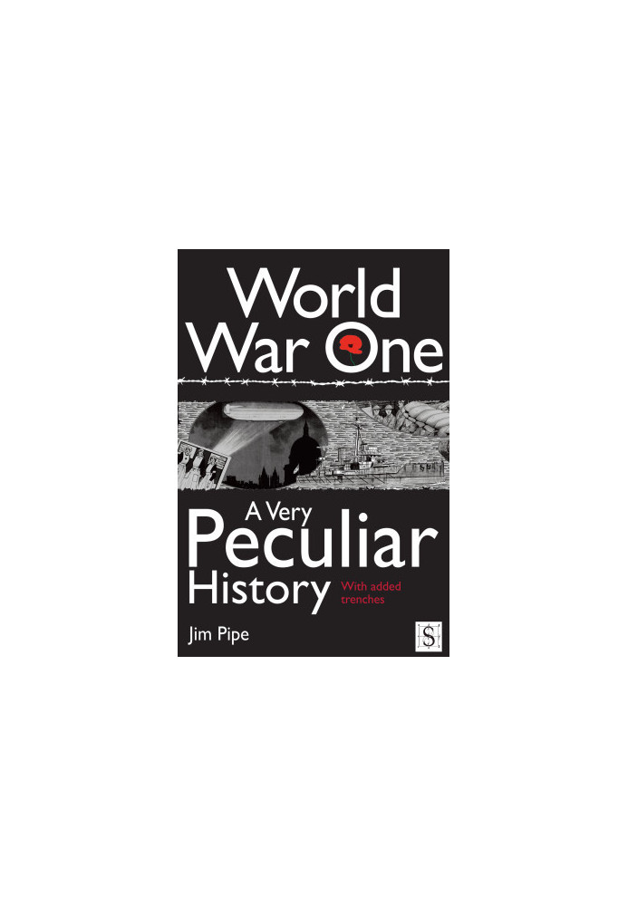 World War One, A Very Peculiar History