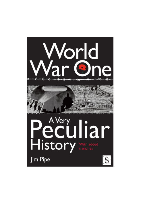 World War One, A Very Peculiar History