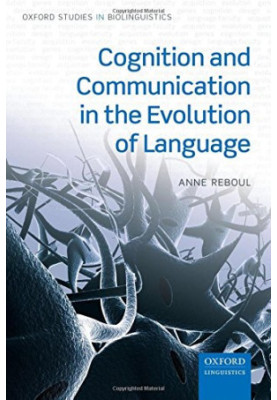 Cognition and communication in the evolution of language