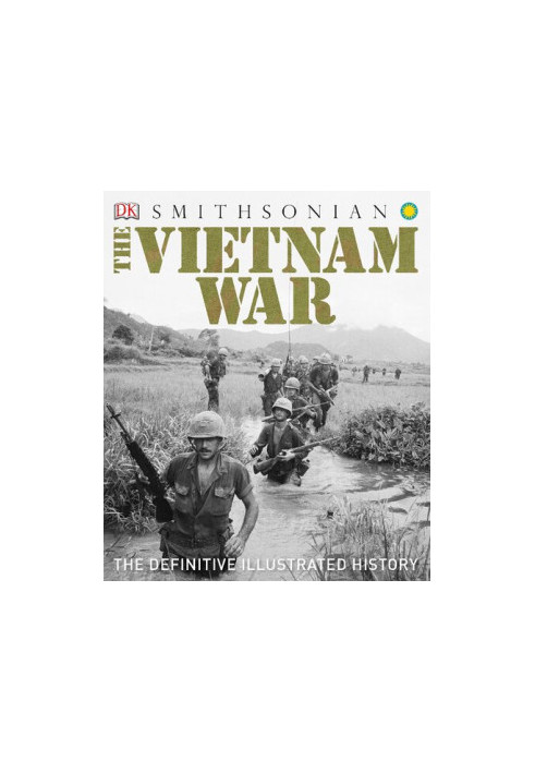 The Vietnam War: The Definitive Illustrated History