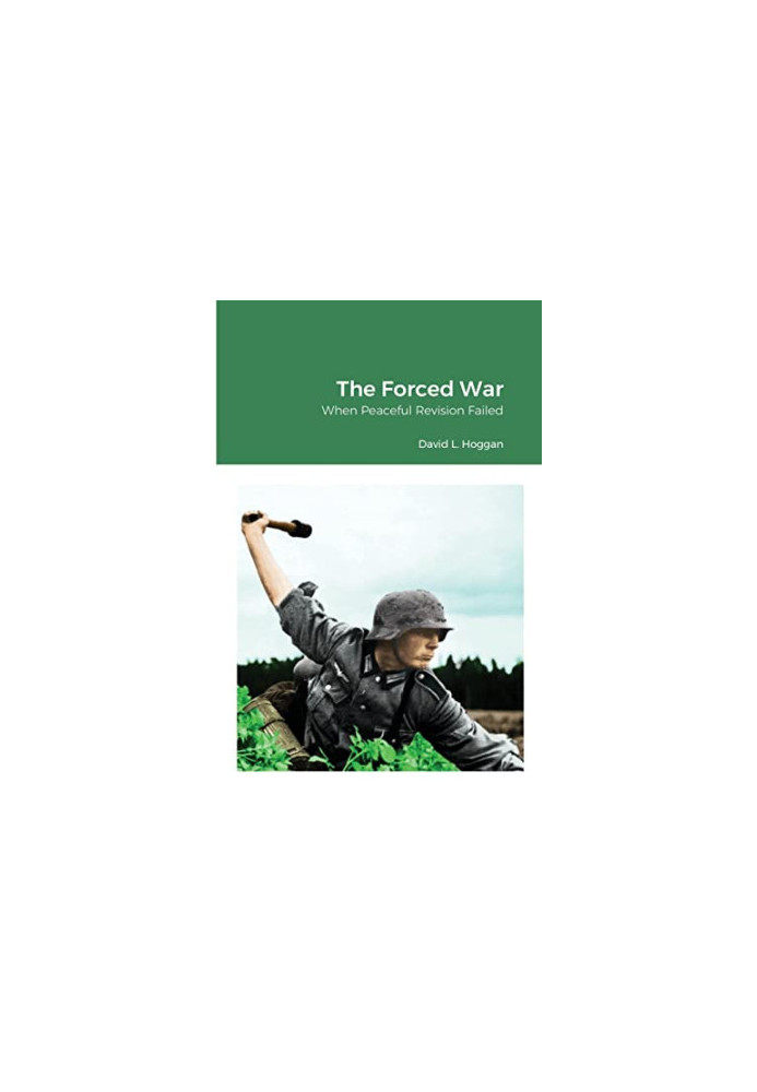 The Forced War: When Peaceful Revision Failed
