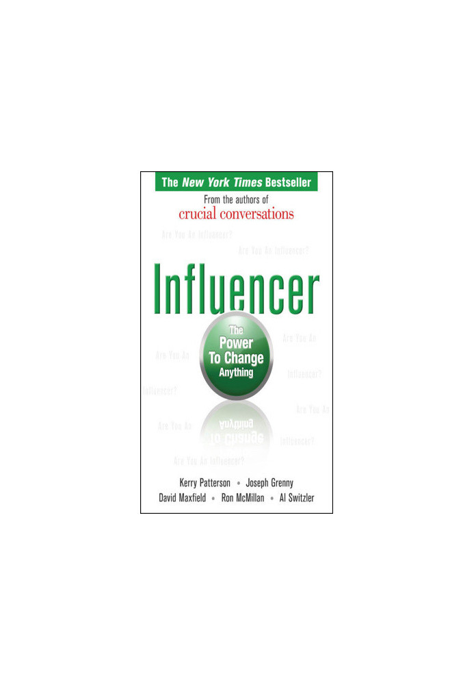 Influencer: The Power to Change Anything