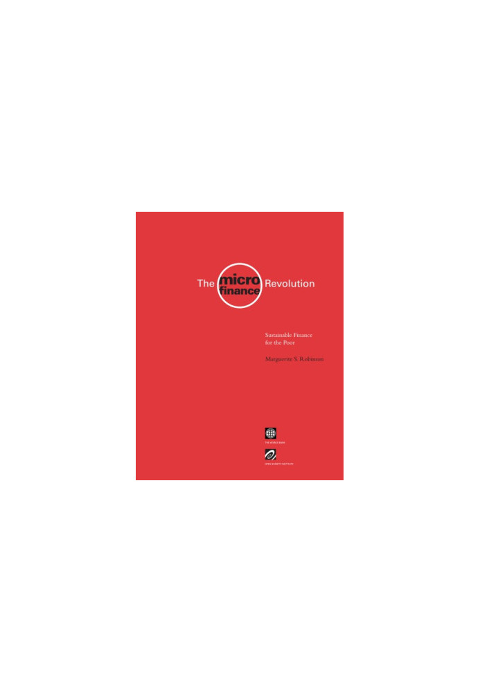 The Microfinance Revolution: Sustainable Finance for the Poor