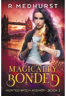 [Hunted Witch Agency 02] • Magically Bonded