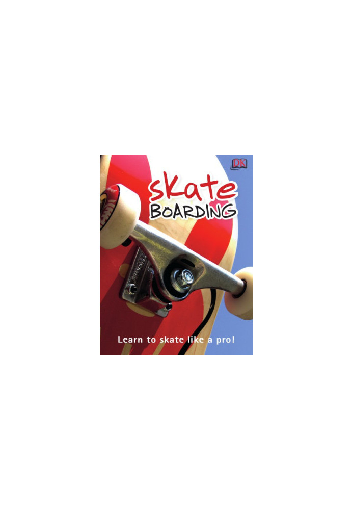Skate Boarding - Learn to Skate Like a Pro!