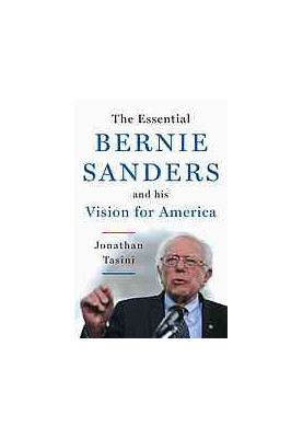 The essential Bernie Sanders and his vision for America