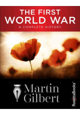 The First World War: A Complete History