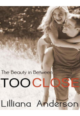 Too Close: The Beauty in Between
