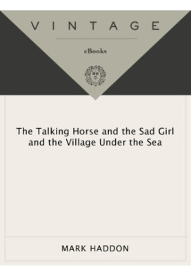The Talking Horse and the Sad Girl and the Village Under the Sea