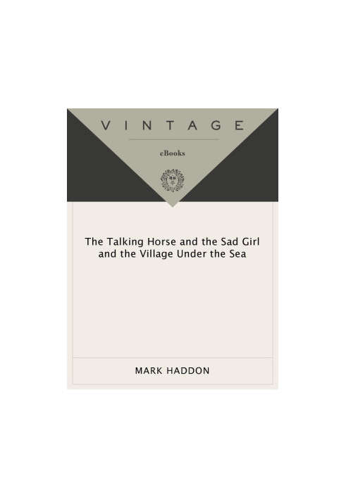The Talking Horse and the Sad Girl and the Village Under the Sea