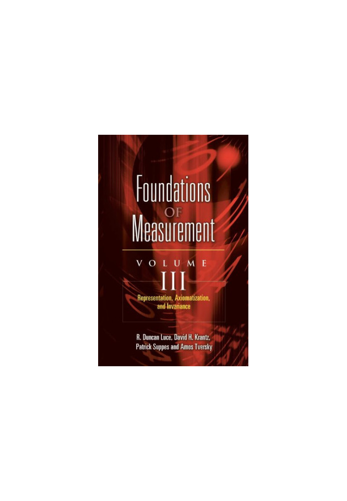 Foundations of Measurement Volume III: Representation, Axiomatization, and Invariance