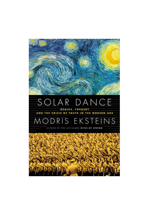 Solar dance: genius, forgery and the crisis of truth in the modern age