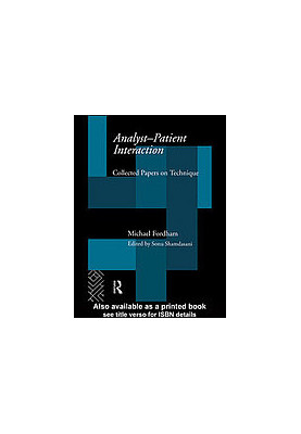Analyst-Patient Interaction : Collected Papers on Technique.